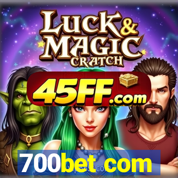 700bet com